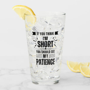 Verre Drôle Si Vous Pensez Que Je Suis Petit Vous Devrie