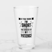 Verre Drôle Si Vous Pensez Que Je Suis Petit Vous Devrie (Devant)