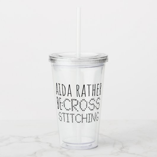 Verre En Acrylique Aida Rather Be Cross Stitching Fun (Devant)