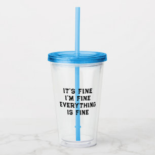 Verre En Acrylique C'est bien je vais bien tout va bien  cadeau drôle