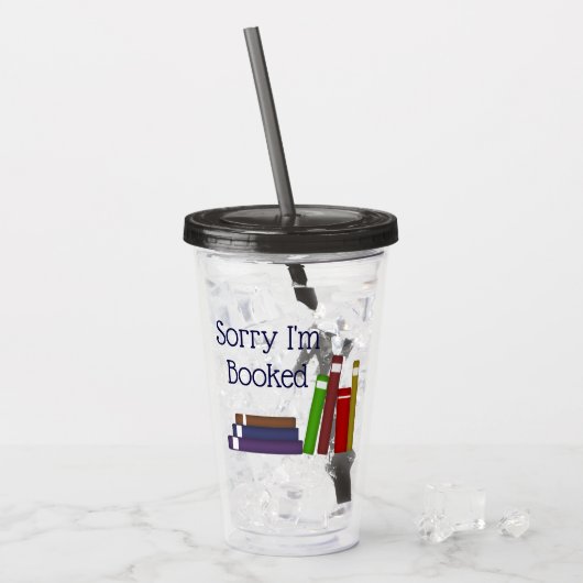 Verre En Acrylique Drôle Désolé Je suis Booked Acryllique Tumbler (Devant glace)