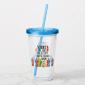 Verre En Acrylique J'ai dû terminer mon livre Dustin Stevens (Dos)