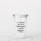 Verre En Acrylique Je peux faire n'importe quoi drôle d'inspiration p (Devant)