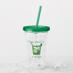 Verre En Acrylique "Je serai là cocktail dans Mojito"
