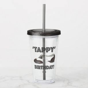 Verre En Acrylique Joyeux anniversaire Tap Dance Tapdance Chaussure