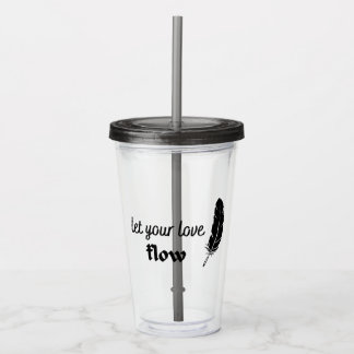 Verre En Acrylique Laissez votre flux d'amour