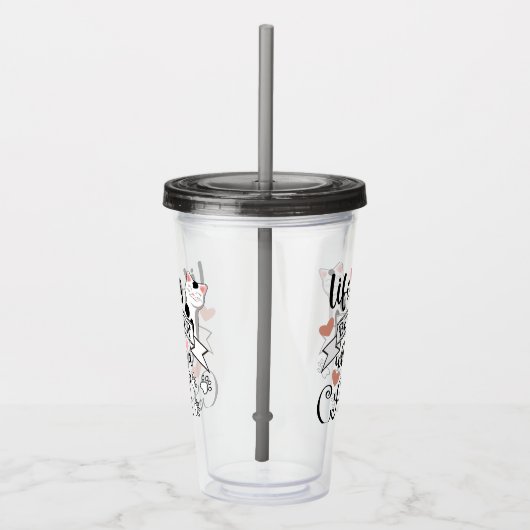 Verre En Acrylique Life is Better With a Cat quote slogan (Droite)