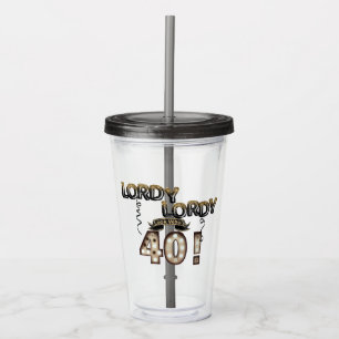 Verre En Acrylique Lordy Lordy Look qui a 40 ballons d'anniversaire