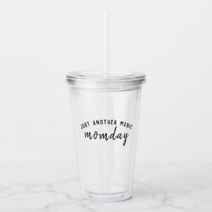 Verre En Acrylique Manic momday Modern Mother's Day Pun