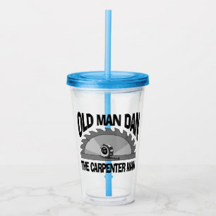 Verre En Acrylique Old Man Dan Carpenter Homme Lumber Builder Funny