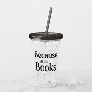 Verre En Acrylique Parce Que Tous Les Livres