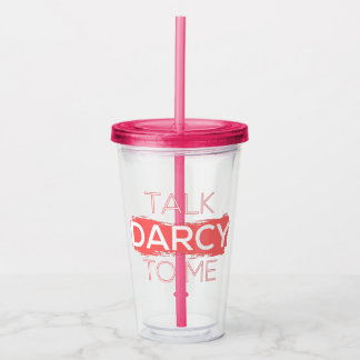 Verre En Acrylique Parle Darcy à moi I