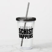 Verre En Acrylique Schist Happens - Géologie (Dos)