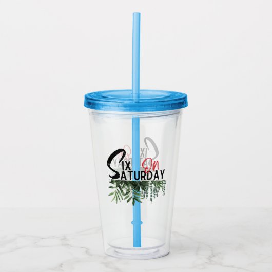 Verre En Acrylique Six le samedi.w (Devant)