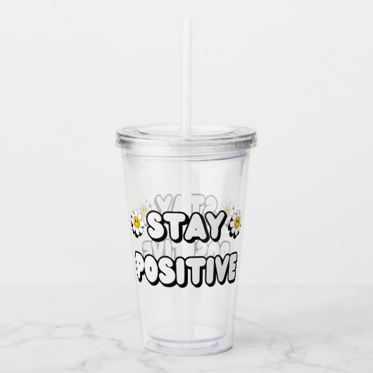 Verre En Acrylique Stay Positive (Devant)