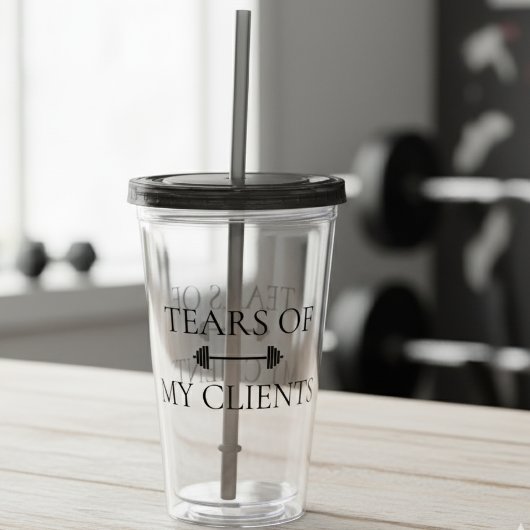 Verre En Acrylique Tears of My Clients Fitness Instructor Trainer
