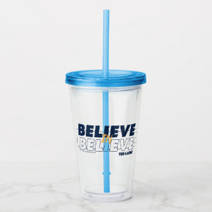 Verre En Acrylique Ted Lasso   Believe in Believe