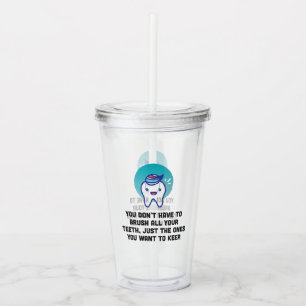 Verre En Acrylique Vous ne devez pas brosser toutes vos dents