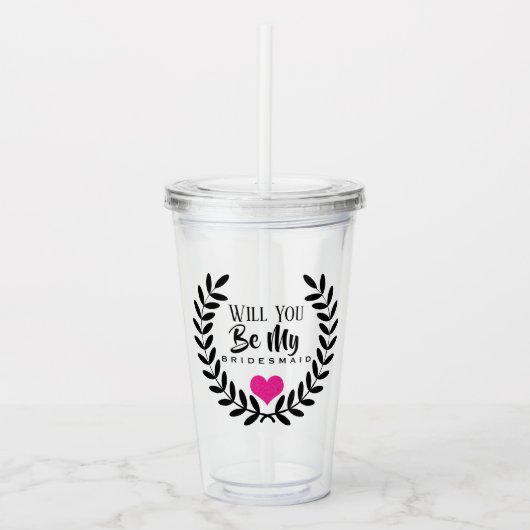 VERRE EN ACRYLIQUE VOUS SEREZ MON BRIDESMAID ACRYLIC TUMBLER (Devant)