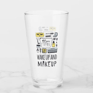 Verre Êtes vous Tiful que   réveillent et maquillage