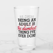 Verre Être un adulte est la meilleure chose que j'aie fa (Dos)