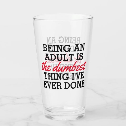 Verre Être un adulte est la meilleure chose que j'aie fa (Dos)