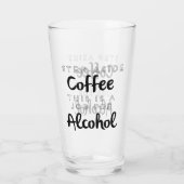 Verre Évitez Le Café C'Est Un Travail Pour L'Alcool (Dos)