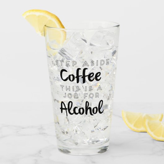 Verre Évitez Le Café C'Est Un Travail Pour L'Alcool (Devant glace)