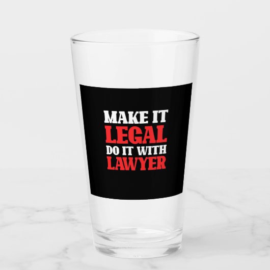 Verre Faites-le avec un avocat (Devant)