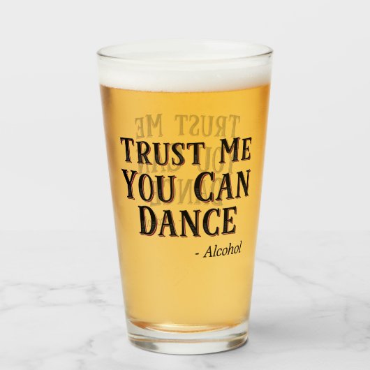 Verre Faites-moi confiance You Can Dance - Alcool Drôle  (Devant (rempli))