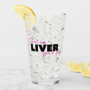 Verre FERMEZ LIVER LIVER VOUS ÊTES FINE Citation Drôle