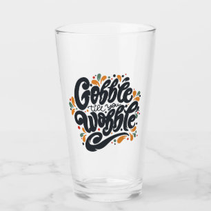 Verre Gobble jusqu'à ce que vous tournez