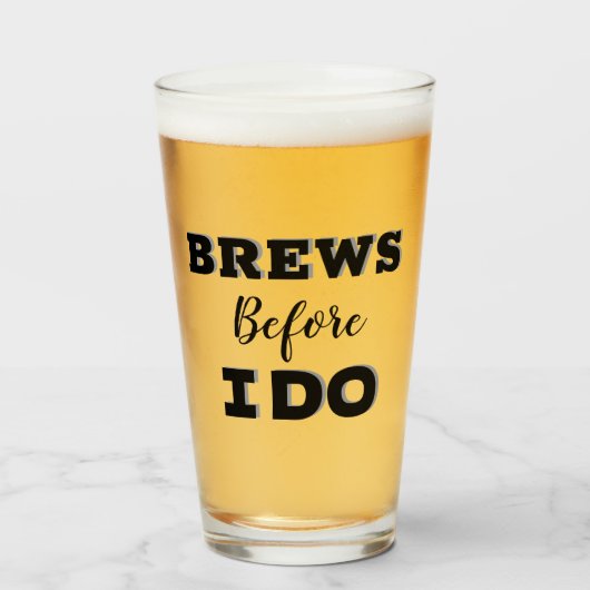 Verre Groomsmen Proposition de verre, Brew avant que je  (Devant (rempli))