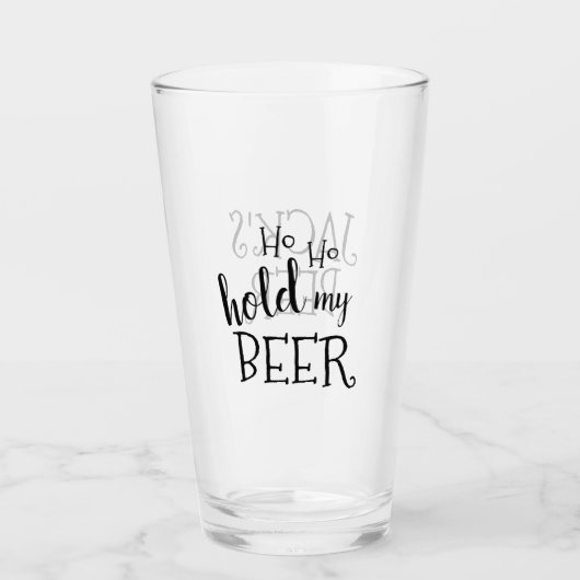 Verre Ho Ho Hold my Beer (Devant)
