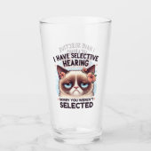 Verre I Have Selective Hearing Funny Cat Lover Gift  (Devant)