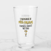 Verre I Wonder If Pina Coladas Thinks About Me Too (Dos)