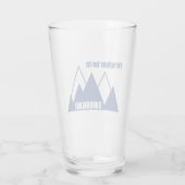 Verre I'd Rather Be In Snoqualmie Washington Mountain (Dos)