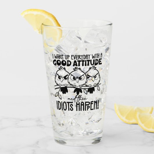 Verre Idiots Happen Funny Bird Quote Gifts  (Devant glace)