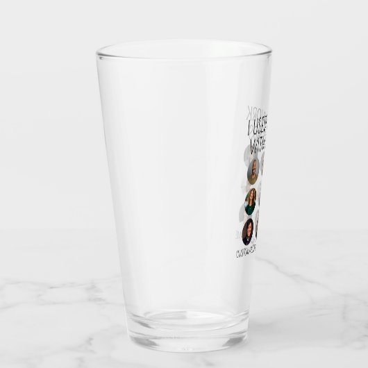 Verre J'Avais L'Habitude De Travailler Avec Les Légendes (Droite)