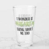 Verre Je Me Demande Si Margaritas Pense À Moi Aussi (Dos)