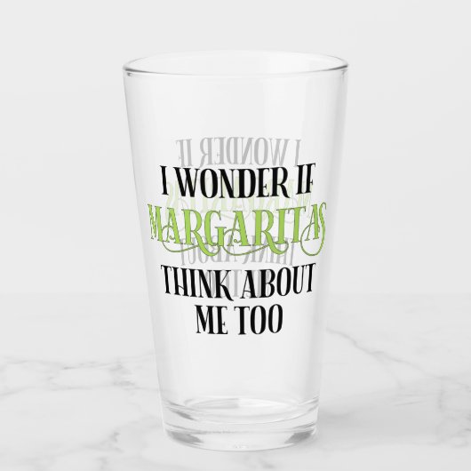Verre Je Me Demande Si Margaritas Pense À Moi Aussi (Devant)