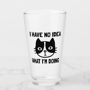 Verre Je n'ai aucune idée de ce que je fais Chat drôle