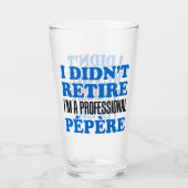 Verre Je n'ai pas quitté Professional Pepere French Gran (Devant)