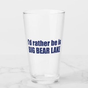 Verre Je préférerais être à Big Bear Lake Californie