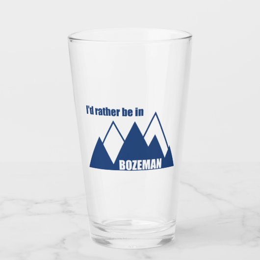 Verre Je Préférerais Être À Bozeman Montana Mountain (Devant)