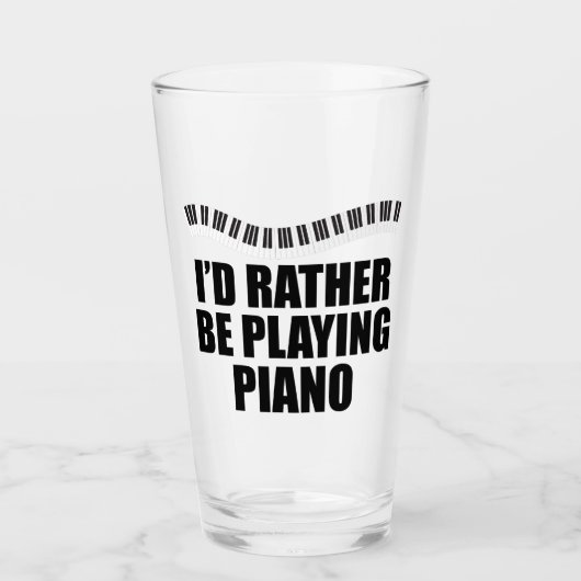 Verre Je Préférerais Jouer Piano Funny Pianiste (Devant)