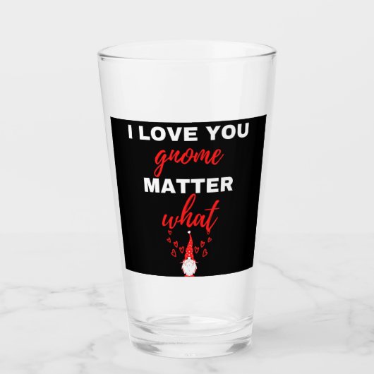 Verre Je T'Aime Gnome Peu Importe Ce Que (Devant)
