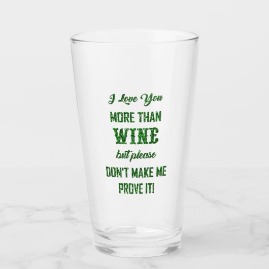 VERRE JE T'AIME PLUS QUE DU VIN... (Devant)