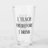Verre J'enseigne donc je bois Funny Enseignant Cadeau (Devant)