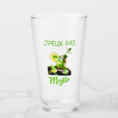Verre  j'peux pas j'ai mojito (Devant)
